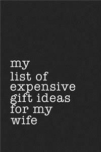 My List of Expensive Gift Ideas for My Wife