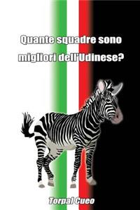 Quante Squadre Sono Migliori Dell'udinese?