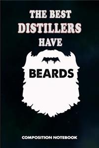 The Best Distillers Have Beards