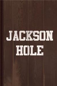 Jackson Hole Journal Notebook: Blank Lined Ruled for Writing 6x9 110 Pages