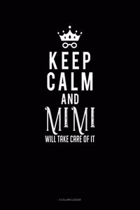 Keep Calm and Mimi Will Take Care of It