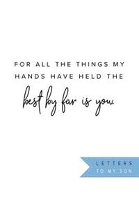 Letters To My Son
