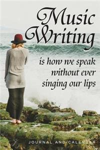 Music Writing Is How We Speak Without Ever Singing Our Lips