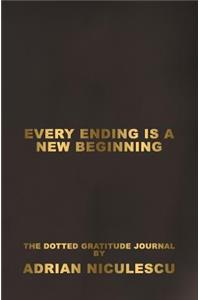 Every Ending Is a New Beginning