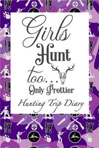 Girls Hunt Too .. Only Prettier