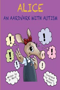 Alice an aardvark with autism