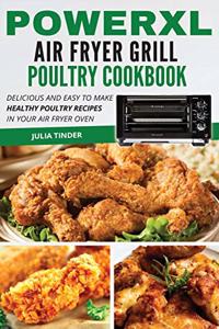 PowerXL Air Fryer Grill Poultry Cookbook