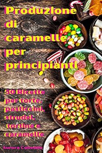 Produzione di caramelle per principianti