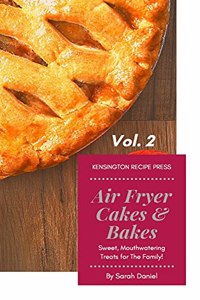Air Fryer Cakes And Bakes Vol. 2