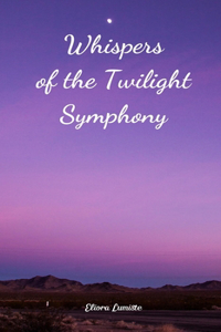 Whispers of the Twilight Symphony