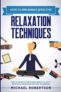 How to implement effective relaxation techniques