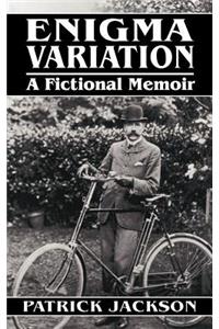 Enigma Variation, a Fictional Memoir