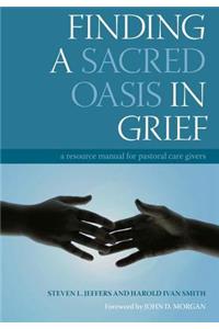 Finding a Sacred Oasis in Grief