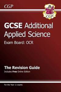 GCSE Additional Applied Science OCR Revision Guide (with Online Edition) (A*-G Course)