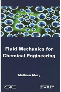 Fluid Mechanics for Chemical Engineering