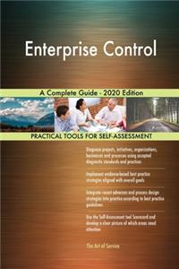 Enterprise Control A Complete Guide - 2020 Edition