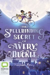 The Spellbinding Secret of Avery Buckle