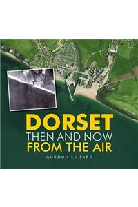 Dorset - Then and Now from the Air