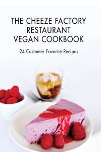 Cheeze Factory Restaurant Vegan Cookbook