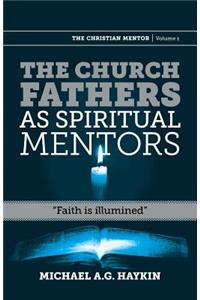 The Church Fathers as Spiritual Mentors