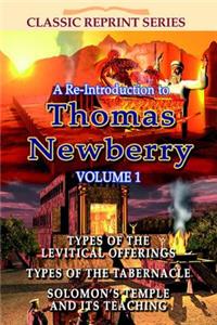 A Re-Introduction to Thomas Newberry Vol 1