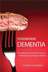 Foodborne Dementia