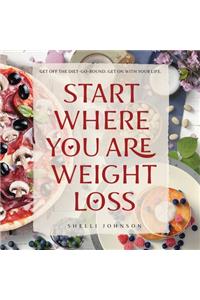 Start Where You Are Weight Loss
