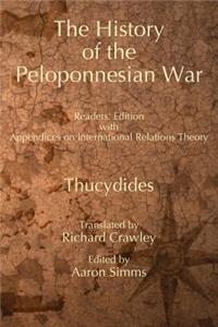The History of the Peloponnesian War: Readers' Edition, with Appendices on International Relations Theory