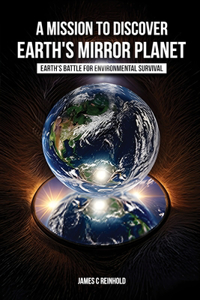 A Mission to Discover Earth's Mirror Planet