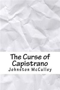 The Curse of Capistrano