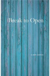 Break to Open