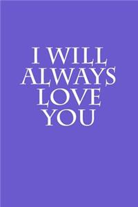 I Will Always Love You