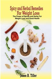 Spicy and Herbal Remedies for Weight Loss