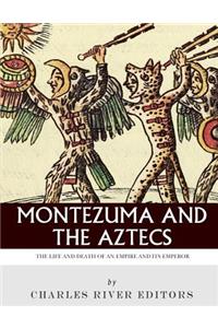 Montezuma and the Aztecs