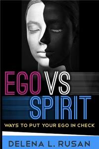 Ego Vs Spirit