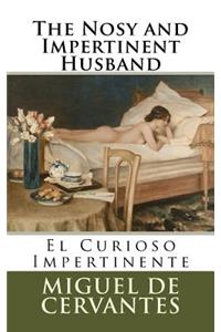 The Nosy and Impertinent Husband