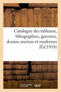 Catalogue des tableaux, lithographies, gravures, dessins anciens et modernes par ou attribués