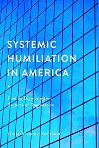 Systemic Humiliation in America