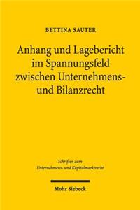 Anhang und Lagebericht im Spannungsfeld zwischen Unternehmens- und Bilanzrecht
