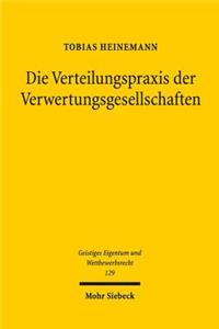 Die Verteilungspraxis der Verwertungsgesellschaften