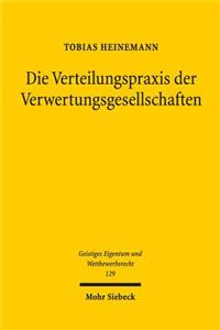 Die Verteilungspraxis Der Verwertungsgesellschaften