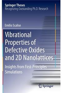 Vibrational Properties of Defective Oxides and 2D Nanolattices