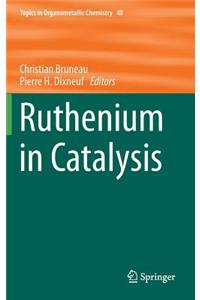 Ruthenium in Catalysis