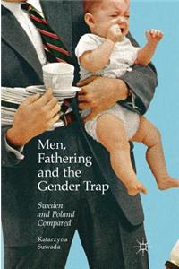 Men, Fathering and the Gender Trap