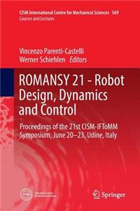 Romansy 21 - Robot Design, Dynamics and Control