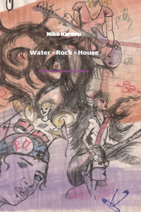 Water - Rock - House