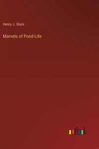 Marvels of Pond-Life