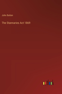 The Stannaries Act 1869