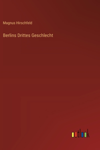 Berlins Drittes Geschlecht