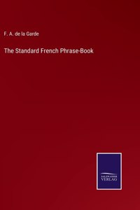 The Standard French Phrase-Book
